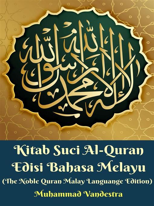 Cover image for Kitab Suci Al-Quran Edisi Bahasa Melayu (The Noble Quran Malay Languange Edition)